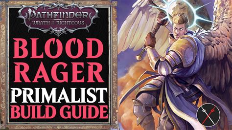 pathfinder wrath of the righteous bloodrager|primalist bloodrager build pathfinder.